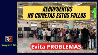 NO COMETAS ESTOS FALLOS en los AEROPUERTOS: Te pueden traer serios problemas.