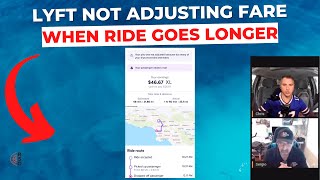 Lyft NOT Adjusting Fares When Rides Go Longer Than Estimated!