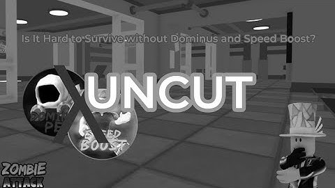 Is It Hard to Survive without Dominus and Speed Boost? (UNCUT) - Roblox Zombie Attack