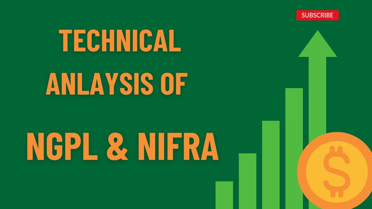 Technical Analysis of NGPL & NIFRA
