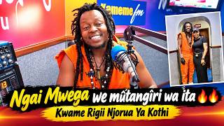 KWAME RIGII NJORUA YA KOTHI  || Ngai Mwega we mûtangîri wa ita🔥🔥-