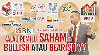 KALAU PEMILU, SAHAM BULLISH ATAU BEARISH?? | CARA KAYA DARI SAHAM EPS 8