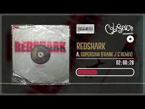 Redshark — Redshark - Supersaw (Frank J´s Remix) // COLISEUM Records (2002)