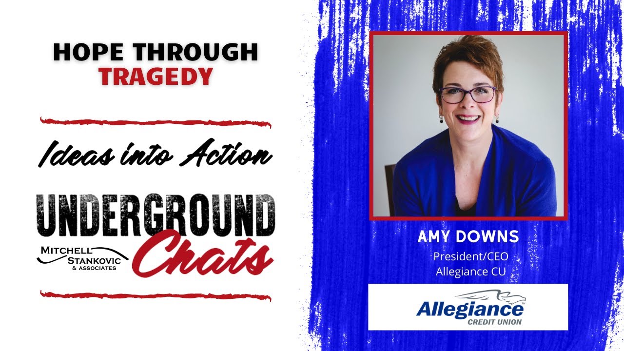 Hope Through Tragedy with Amy Downs, President/CEO, Allegiance CU YouTube