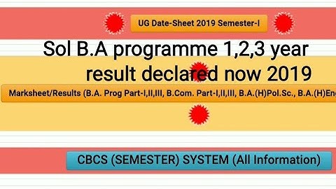 Sol B.A programme 1st 2nd and 3rd year(2019) result declared now