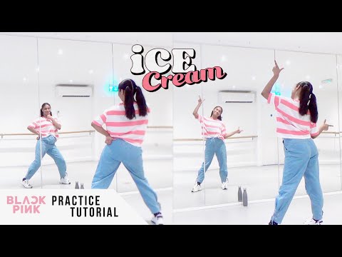 [PRACTICE] BLACKPINK - 'Ice Cream (with Selena Gomez) - Dance Tutorial - SLOWED + MIRRORED