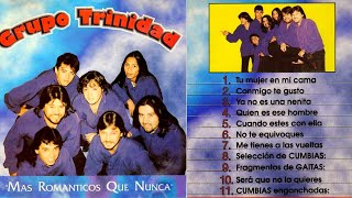 Grupo Trinidad | Mas Romanticos que Nunca | CD COMPLETO | 1997