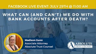 What Can (and Can’t) We Do With Bank Accounts After Death?