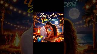 Zat - I Aşk Yaz Gecesi̇