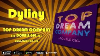 Miniatura de vídeo de "Dyliny - Top Dream Company"