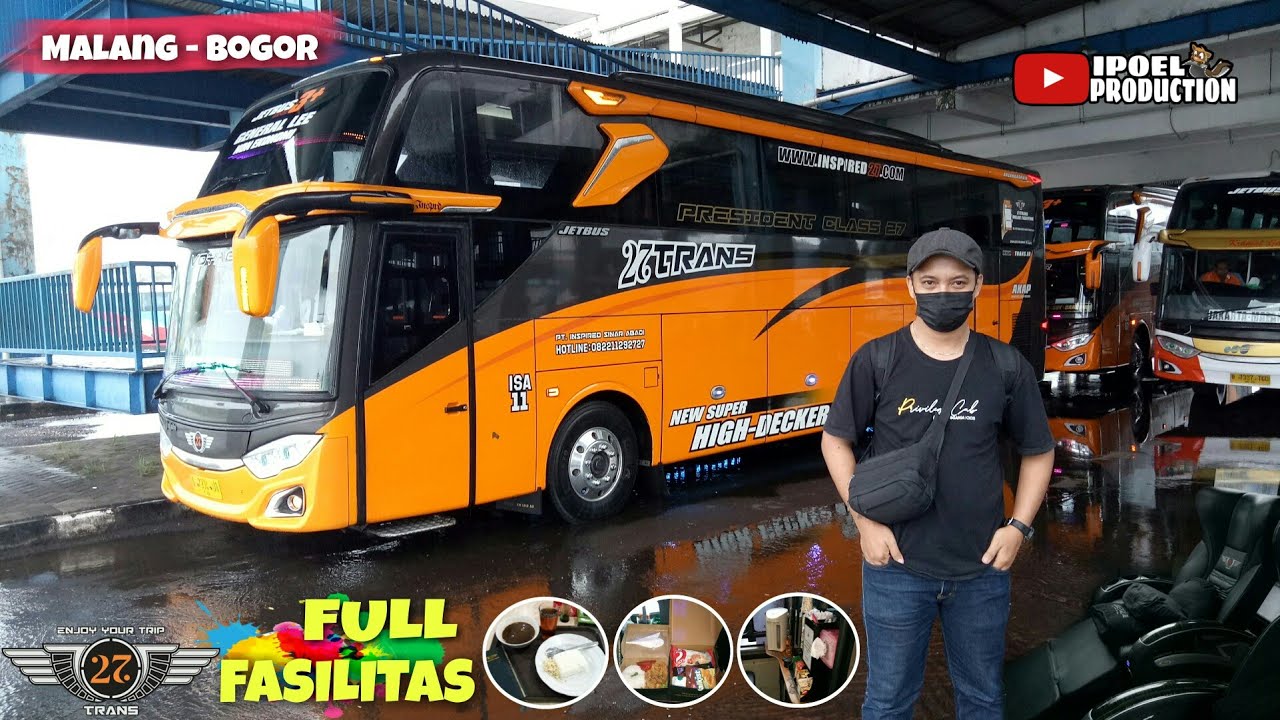 TRIP REPORT 27TRANS ||  PRESIDENT CLASS || MALANG - BOGOR || DIJAMIN GAK NYESEL NAIK BUS INI...