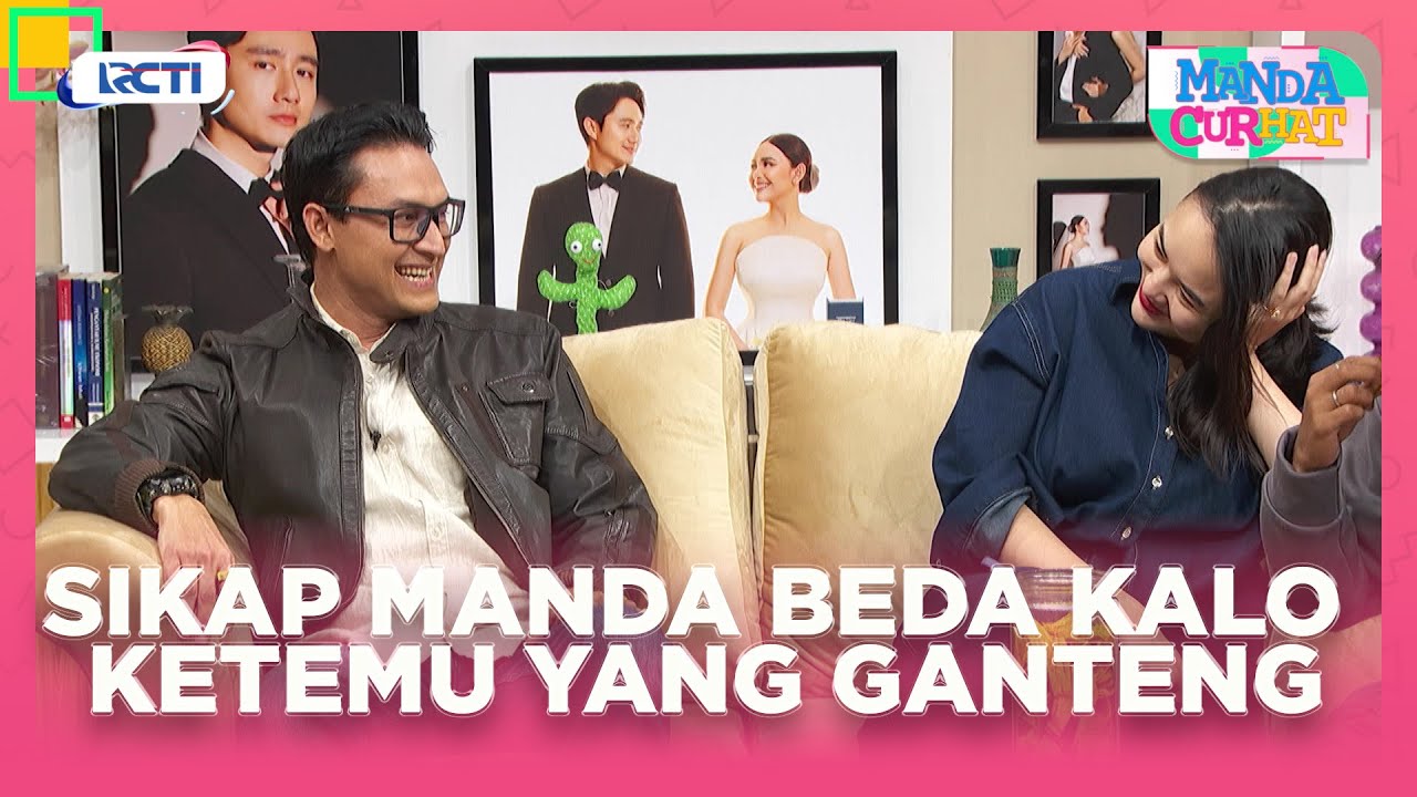 EMANG YA!!! Sikap Amanda Manopo Beda Kalo Ketemu Yang Bening - MANDA CURHAT | EPS 30 EXTENDED