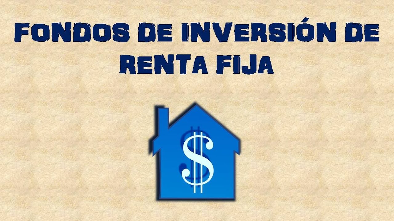 Los Fondos de Inversión de Renta Fija - YouTube