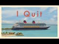 Why I Quit Working For Disney Cruise Line