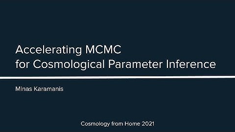 M. Karamanis | Accelerating MCMC for Cosmological Parameter Inference