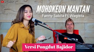 Mohokeun Mantan-Fanny Sabila ft Wagista Tv Versi Koplo Pongdut bajidor