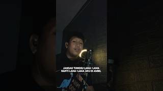 Jangan Tunggu Lamalama indonesian shorts laguviral coversong shorts 