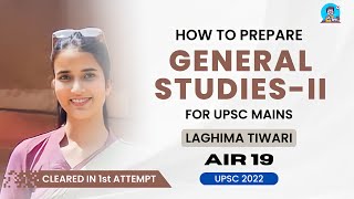 MAINS *GS - 2* Resources and Preparation Strategy by Laghima Tiwari AIR 19, 2022 #upsc #ias