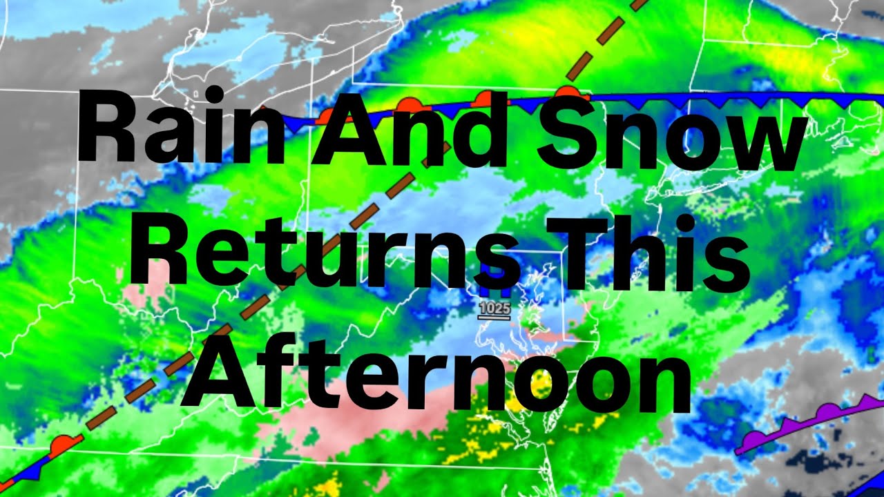 Rain And Snow Returns This Afternoon - YouTube