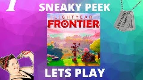Lightyear Frontier First Look, Gameplay, Walkthrough Episode 1