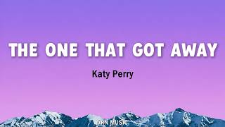 The One That Got Away - Katy Perry (Lirik & Terjemahan)