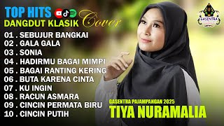 TIYA NURAMALIA - SEBUJUR BANGKAI, GALA GALA || DANGDUT LAWAS FULL ALBUM - GASENTRA 2025