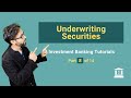 8. What is Underwriting of Securties by Investment Bank?