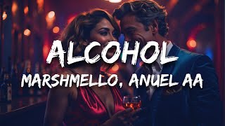 Marshmello, Anuel AA - Alcohol (Letra / Lyrics)
