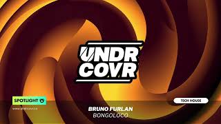 Bruno Furlan - Bongoloco (Extended Mix) | Tech House