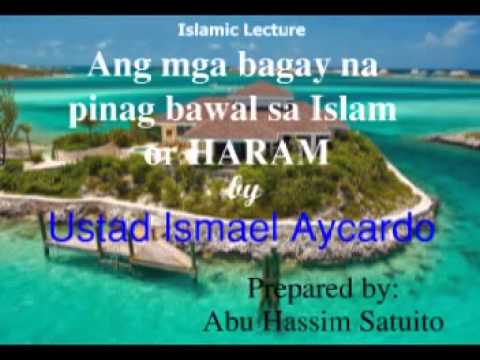 Ang mga bagay na pinag bawal sa Islam, Part 1 - YouTube