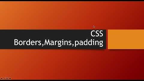 CSS How to Use  Borders Margins Padding