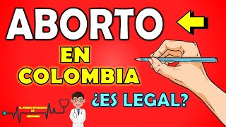 ABORTO EN COLOMBIA 📝👨🏻‍⚕️ ¡Tienes que Saberlo YA! - El Eterno Estudiante de Medicina