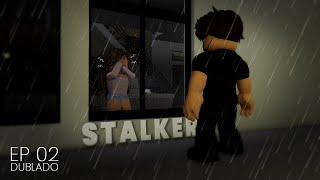 STALKER - DUBLADO (Ep. 2) ROBLOX