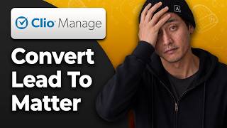 How to Convert a Lead to a Matter in Clio Manage [2026 Full Guide]