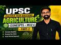 UPSC Previous Year Questions (Agriculture) | Concepts + MCQs | Part 2 | Must Watch