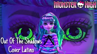 Monster High|Out Of The Shadows(Cover Latino)