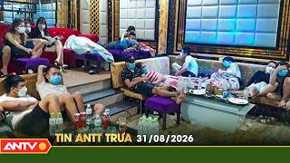 Tin tức an ninh trật tự nóng, thời sự Việt Nam mới nhất 24h trưa ngày 31/8 | ANTV