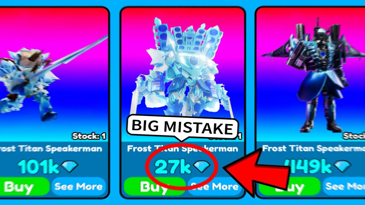 FROST TITAN SPEAKERMAN FOR 27K GEMS! 😱 BRO FORGOT TO ADD 0
