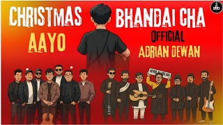 Christmas Aayo Bhandai Chha |  - Adrian Dewan |  