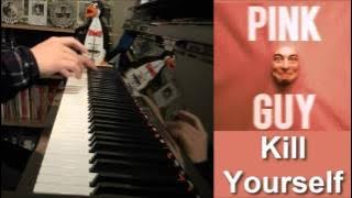 FILTHY FRANK (Pink Guy) - KILL YOURSELF (Piano Cover by Amosdoll)