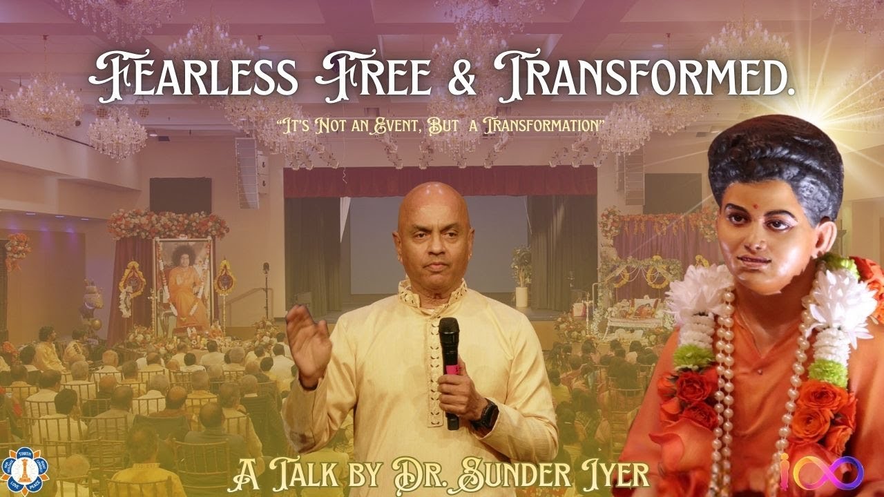 Fearless, Free & Transformed. Dr. Sunder Iyer | Evening Talk | Swami’s Centenary Celebrations,Dallas