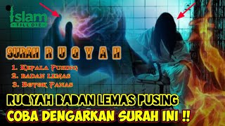 ruqyah badan lemas kepala pusing coba dengarkan Surah ini Ta-ha