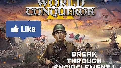 World Conqueror 3 Break Through Encirclement 1 Tutorial (Very Easy) (Only One Basic General Needed)
