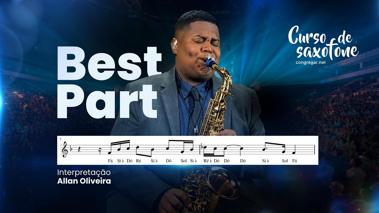 Partitura Sax Alto com Notas Best Part - Daniel Caesar - Saxofonista Allan Oliveira