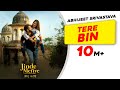 Parmish Verma | Tere Bin |Troy Arif ft. Abhijeet Srivastava |Sonam Bajwa |Pankaj Batra |Jinde Meriye