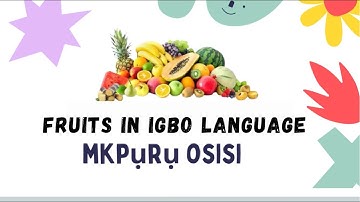 Fruits in igbo language for beginners