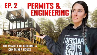 Ep 2  The Reality Of Building A Container House  PERMITS & ENGINEERING