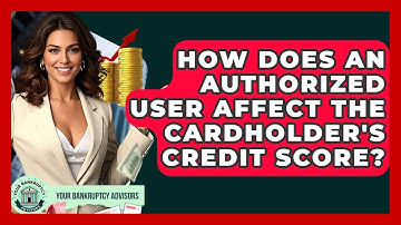 How Does An Authorized User Affect The Cardholder