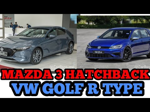 mazda-3-hatcback-2.0-versus-vw-golf-r-2019-malaysia