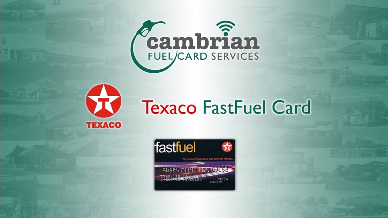 The Texaco Fastfuel Card from Cambrian Fuel Card Services 2021 YouTube